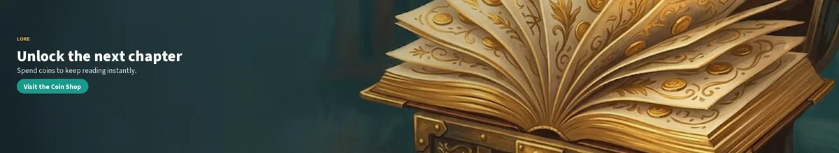 Unlock the next chapter with coins